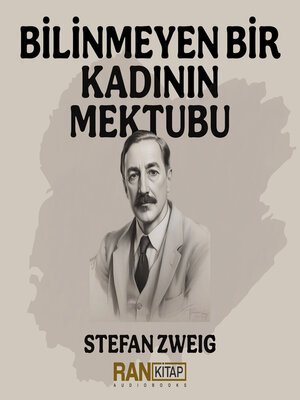cover image of Bilinmeyen Bir Kadının Mektubu